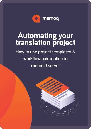 Automating your Translation Project - memoQ